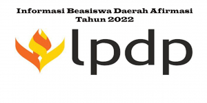 Good news! Beasiswa Daerah Afirmasi LPDP Tahun 2022 telah dibuka